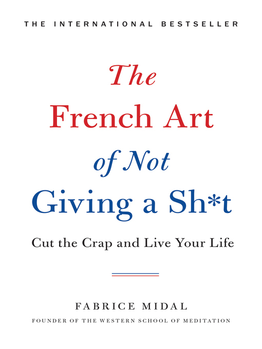 Title details for The French Art of Not Giving a Sh*t by Fabrice Midal - Available